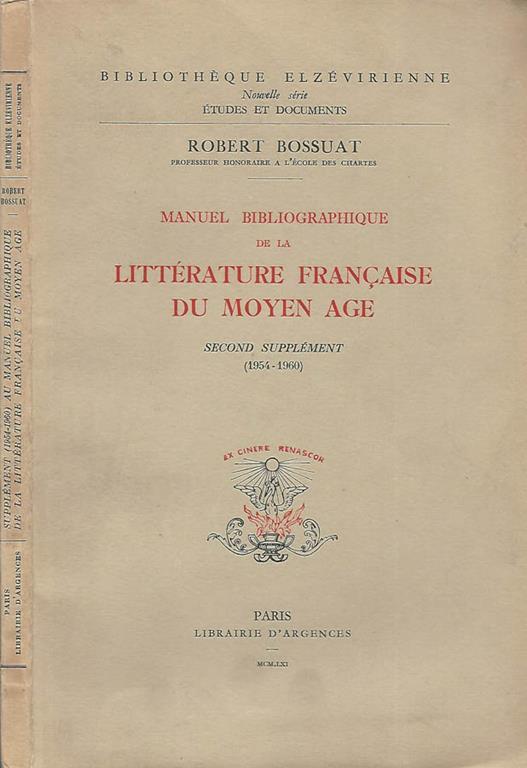 Littérature francaise du moyen age. Manuel bibliographique second supplément 1954- 1960 - Robert Bossuat - copertina