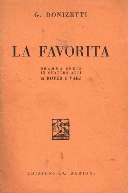 La favorita. Dramma serio in quattro atti di royer vaez - Gaetano Donizetti - copertina