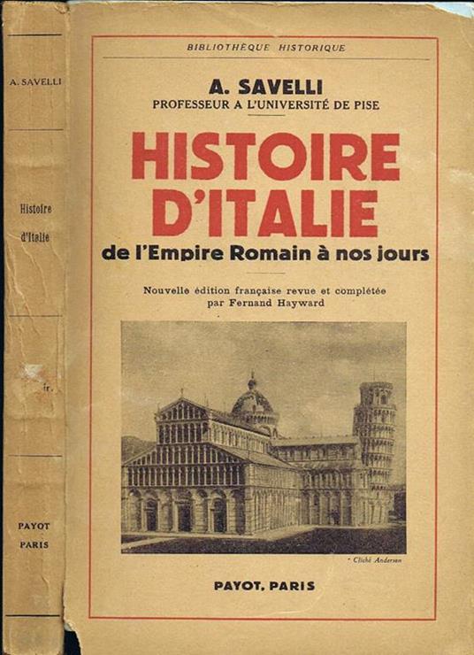 Histoire d'Italie. De l'Empire Romain jusqùa Nos Jours - Agostino Savelli - copertina