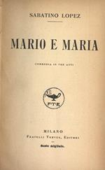Mario e Maria (vol. I)-La distanza (Vol. II)