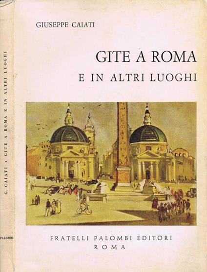 Gite a Roma e in Altri Luoghi - Giuseppe Caiati - copertina