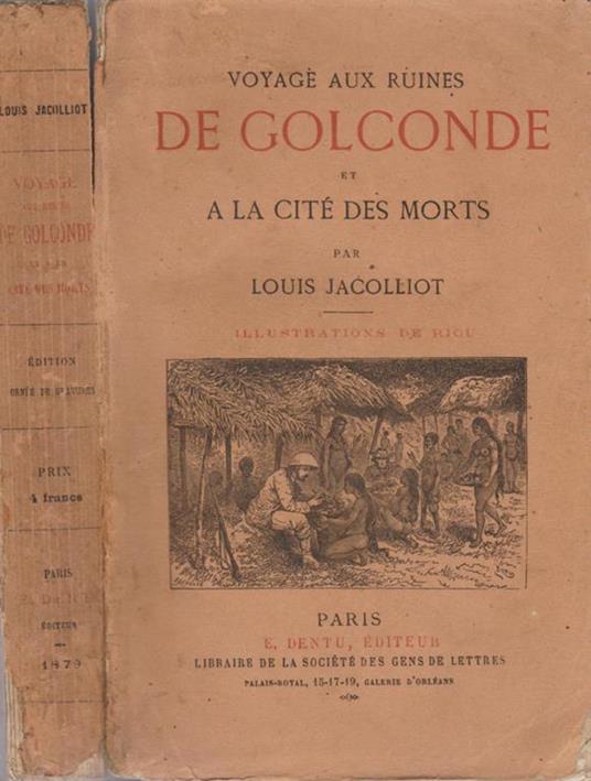 Voyage aux ruines De Golconde et a la cité des morts. Indoustan - Louis Jacolliot - copertina