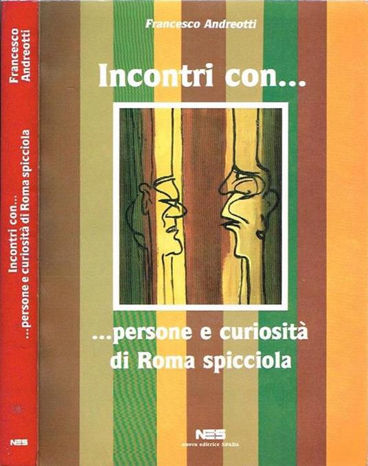 Incontri conpersone e curiosità di roma spicciola - Francesco Andreotti - copertina