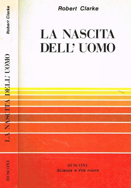 La nascita dell'uomo - Robert Clarke - copertina