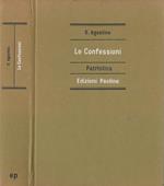 Le confessioni. Agostino santo ci presenta Agostino uomo