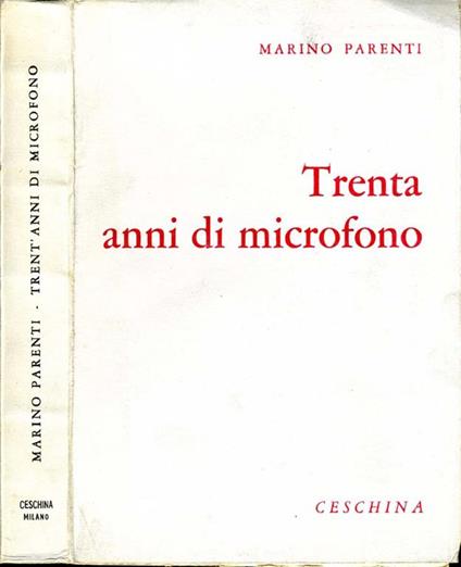 Trent'Anni di Microfono. Saggi ricordi e impressioni - Marino Parenti - copertina