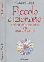 Piccolo dizionario del cristianesimo per non credenti