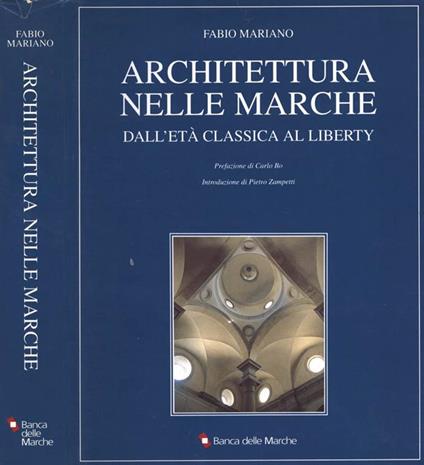 Architettura nelle Marche. Dall'età classica al liberty - Fabio Mariano - copertina