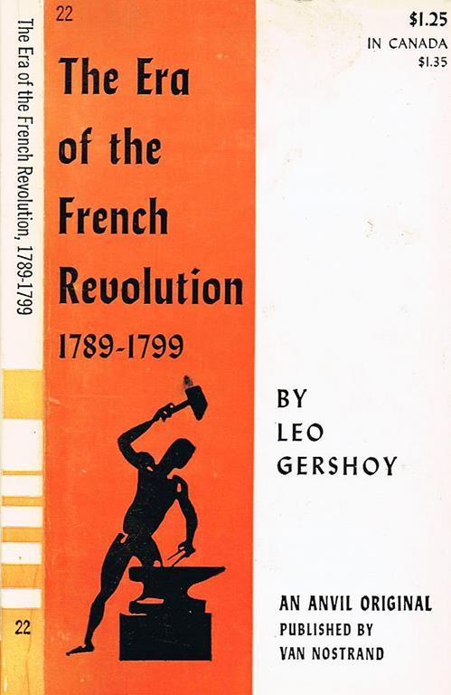 The Era of the French Revolution 1789-1799 Vol. 22 - Leo Gershoy - copertina