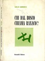 Chi Dal Bosco Chiama Ranaco?