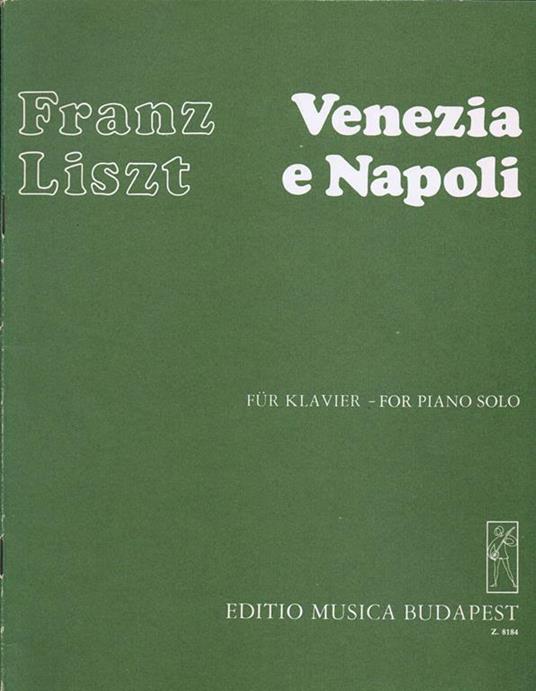 Venezia e Napoli. Fur Klavier-for Piano Solo - Franz Liszt - copertina