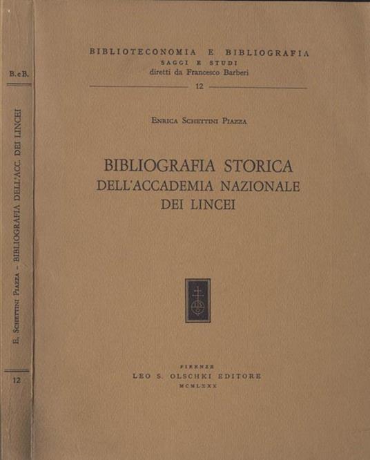 Bibliografia storica dell'Accademia Nazionale dei Lincei - Enrica Schettini Piazza - copertina