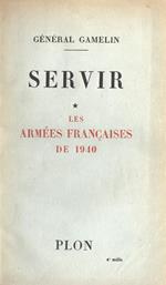 Servir. Les armées francaises de 1940