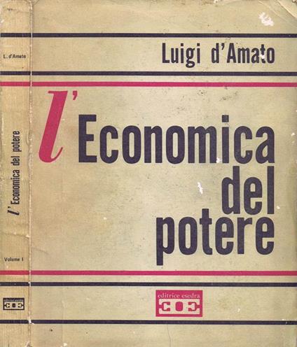 L' Economia del Potere (Volume I) - Luigi D'Amato - copertina