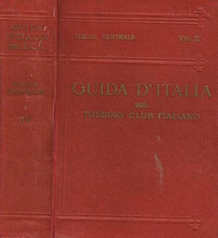 Italia Centrale Vol. Iv. Roma e Dintorni - Luigi V. Bertarelli - copertina