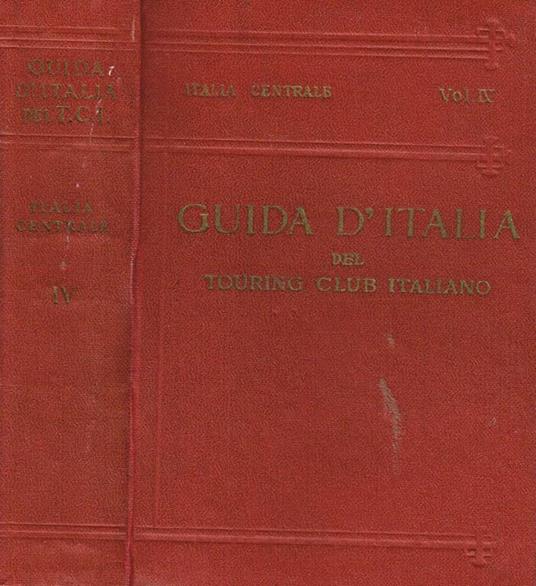 Italia Centrale Vol. Iv. Roma e Dintorni - Luigi V. Bertarelli - copertina