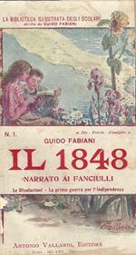 Il 1848 Narrato Ai Fanciulli N.1. Le Rivoluzioni-La Prima Guerra per L'Indipendenza