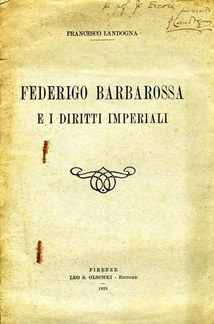 Federigo Barbarossa e I Diritti Imperiali - Francesco Landogna - copertina