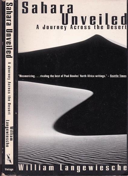 Sahara Uneveiled. A journey across the desert - William Langewiesche - copertina