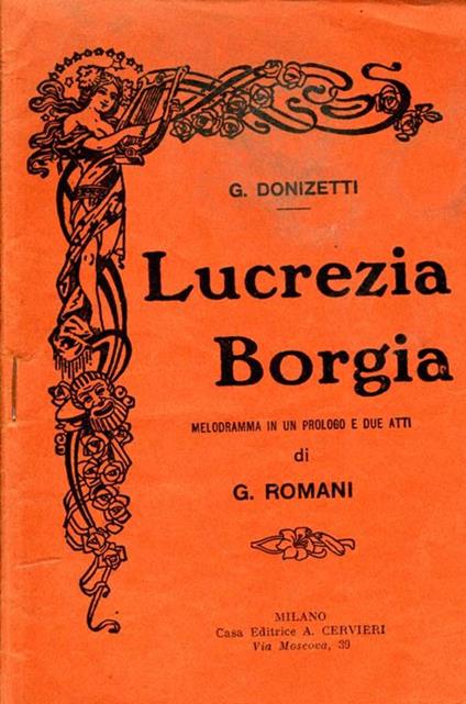 Lucrezia Borgia. Melodramma in un prologo e due atti di g. Romani - Gaetano Donizetti - copertina