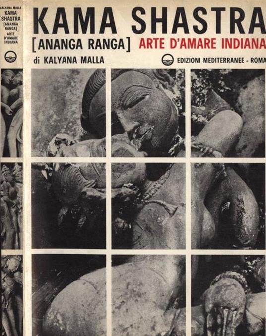 Kama Shastra (ananga ranga). Arte d'amare indiana - Kalyama Malla - copertina