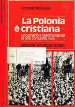 La polonia é cristiana. Documenti e testimonianze di una comunità viva