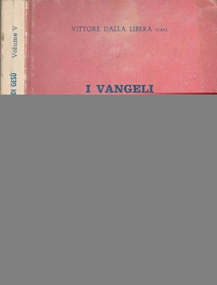 I Vangeli festivi nella terra di Gesù, vol. quinto. Dall'avvento alla Pasqua - Vittore Dalla Libera - copertina