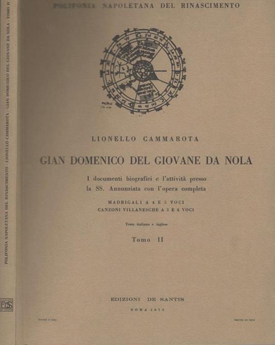 Gian Domenico del Giovane Da Nola, tomo II. I documenti biografici e l'attività presso la SS. Annunziata con l'opera completa - Lionello Cammarota - copertina