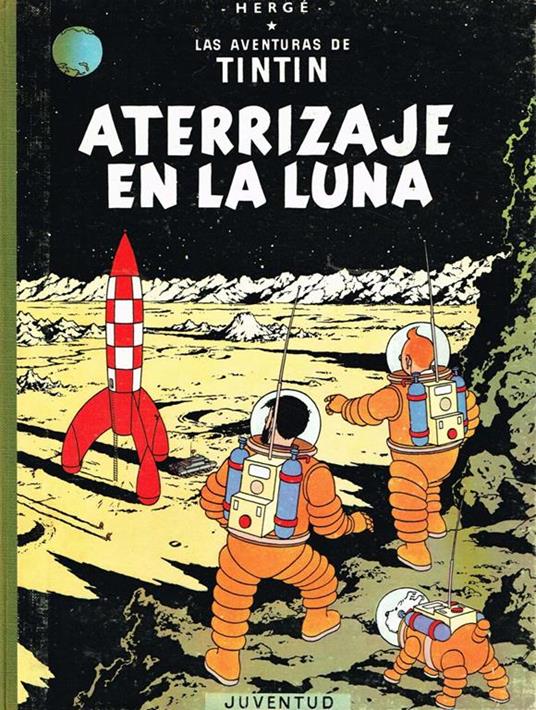 Aterrizaje en la luna. Las aventuras de tintin - Hergé - copertina