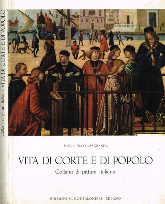 Vita di corte e di popolo - Flavia Pilo Casagranda - copertina