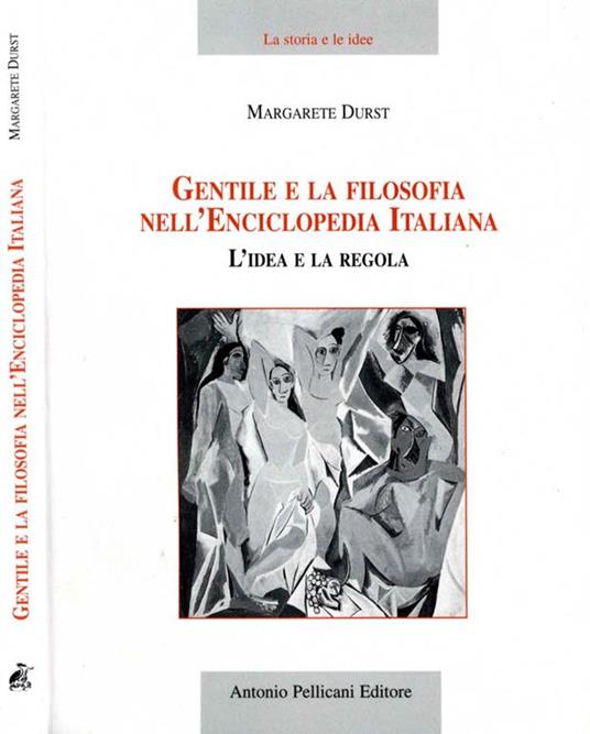Gentile e la filosofia nell'Enciclopedia Italiana. L'idea e la regola - Margarete Durst - copertina