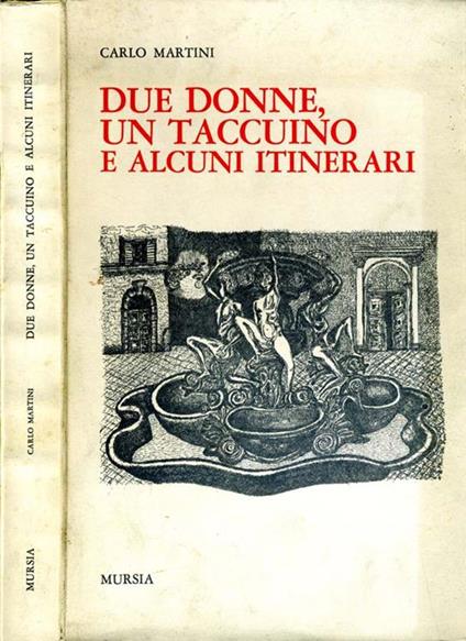 Due Donne Un Taccuino e Alcuni Itinerari - Carlo Martini - copertina