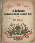 Hans Huckebein der Unglucksrabe. Das Pusterohr-Das bad am Samstag abend