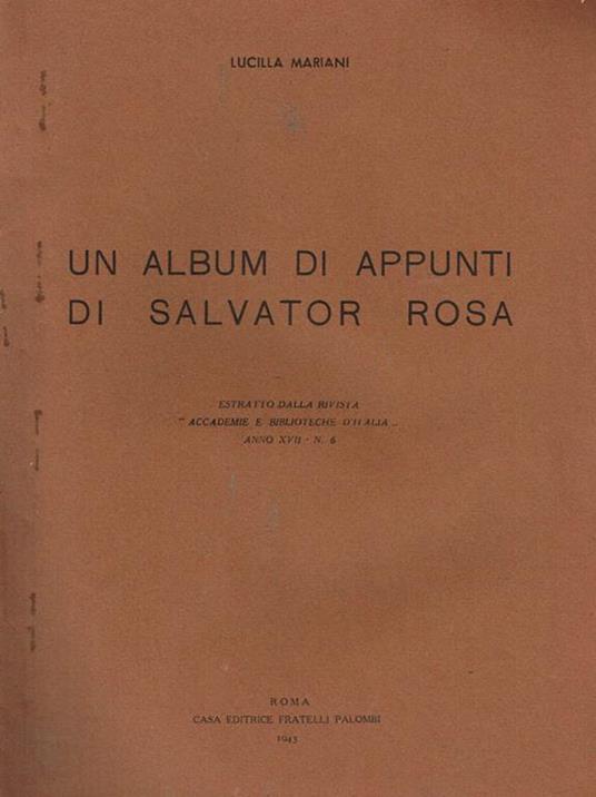 Un album di appunti di salvator rosa. Estratto dalla rivista accademie e biblioteche d'italia - Lucilla Mariani - copertina
