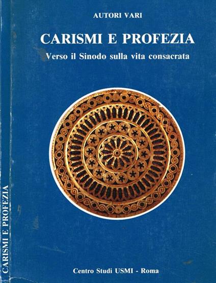 Carismi e profezia. Verso il sinodo sulla vita consacrata - copertina