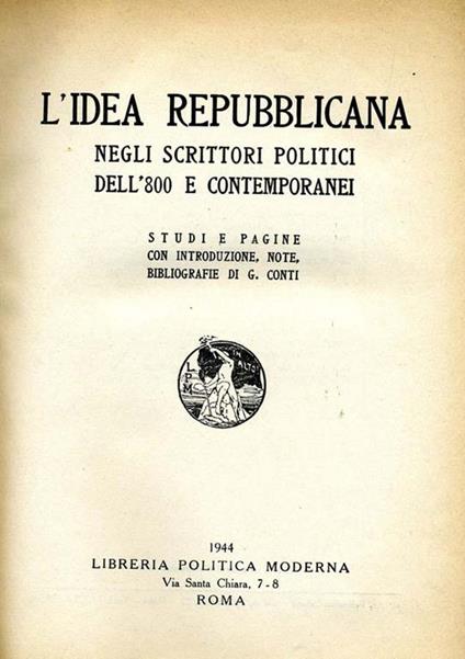 L' Idea Repubblicana. Negli scrittori politici dell'800 e contemporanei - copertina