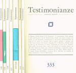 Testimonianze Anno XXXIV N.333 334 335/336 337 338 339 340. Quaderni Mensili