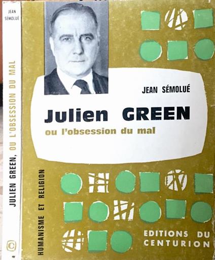 Julien Green. Ou l'obsession du mal - Jean Sémolué - copertina