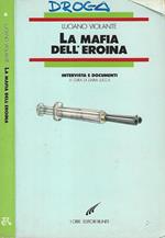 La mafia e l'eroina a cura di Daria Lucca