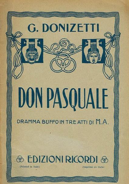Don Pasquale. Dramma Buffo In Tre Atti Di M.A - Gaetano Donizetti - copertina