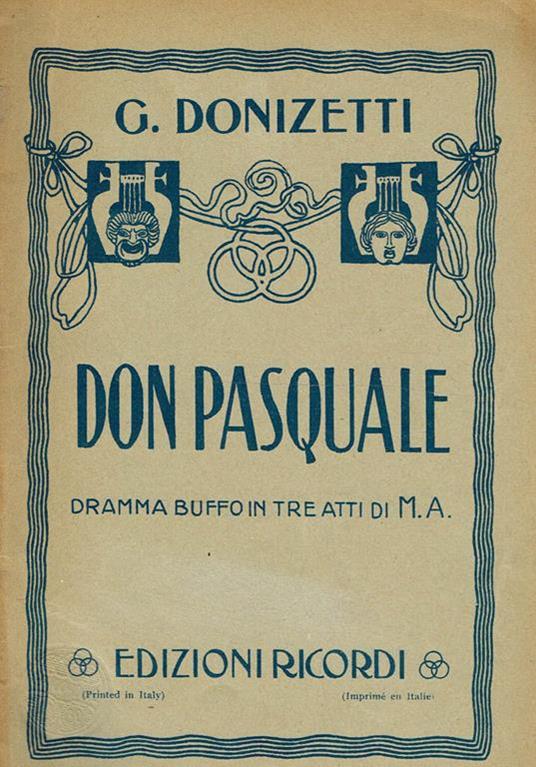 Don Pasquale. Dramma Buffo In Tre Atti Di M.A - Gaetano Donizetti - copertina