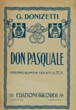 Don Pasquale. Dramma Buffo In Tre Atti Di M.A