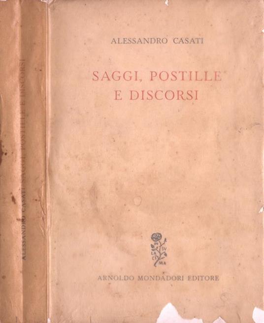 Saggi, postille e discorsi - Alessandro Casati - copertina