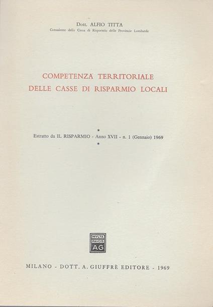 Competenza Territoriale Delle Casse Di Risparmio Locali - Alfio Titta - copertina