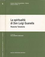 La spiritualità di Don Luigi Guanella. Ricerche tematiche
