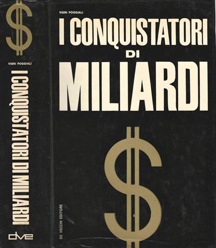 I Conquistatori di Miliardi - Vieri Poggiali - copertina