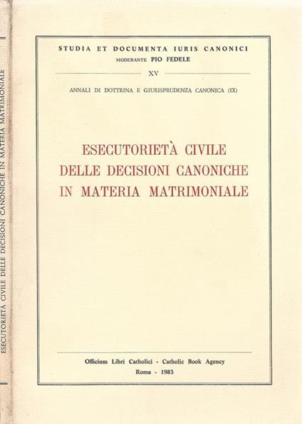 Esecutorietà civile delle decisioni canoniche in materia matrimoniale - copertina