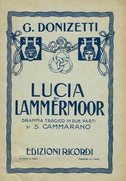 Lucia Di Lammermoor. Dramma Tragico In Due Parti - Gaetano Donizetti - copertina