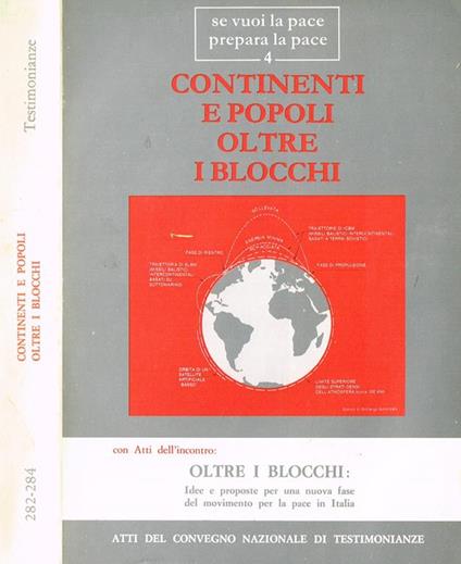 Continenti e Popoli Oltre I Blocchi Anno XXIX N. 282/283/284. Se Vuoi la Pace Prepara la Pace - copertina