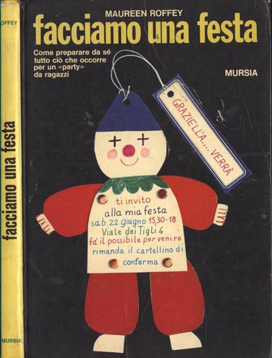 Facciamo una festa. Come preparare da sé ciò che occorre per un\party\\ da ragazzi\\\"" - Maureen Roffey - copertina